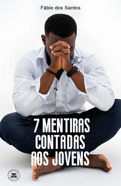 7 mentiras contadas aos jovens