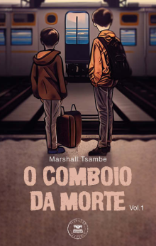 O comboio da morte - Vol. I