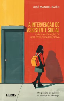 A intervenção do Assistente Social para a instalação de uma estrutura educativa: um projeto de sucesso no interior do Alentejo