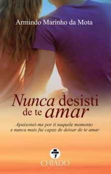 Nunca Desisti de te Amar