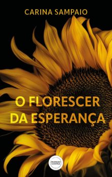 O Florescer da Esperança