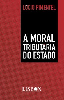 A Moral Tributária do Estado