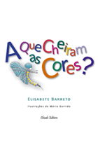 A Que Cheiram as Cores