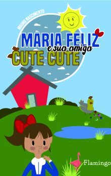 Maria Feliz e sua amiga Cute Cute