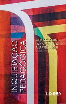 Inquietação Pedagógica - Metodologias do aprender a aprender