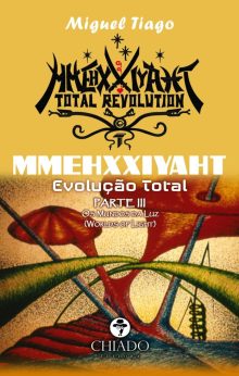 MMEHXXIYAHT - Evolução Total -Parte III – Os Mundos da Luz (Worlds of Light)