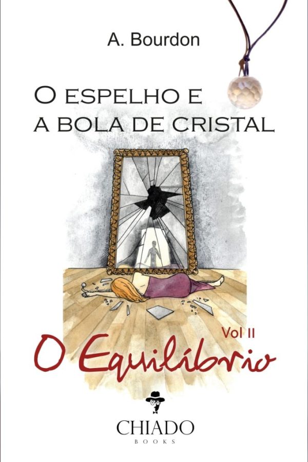 O Espelho e a Bola de Cristal - O Equilíbrio