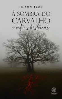 À sombra do carvalho e outras histórias
