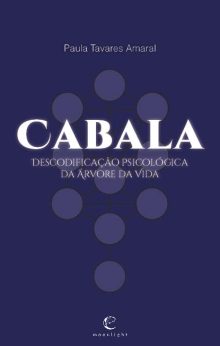 Cabala - Descodificação Psicológica da Árvore da Vida