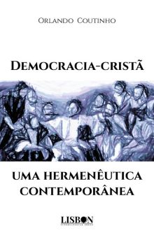 Democracia‑Cristã, uma hermenêutica contemporânea