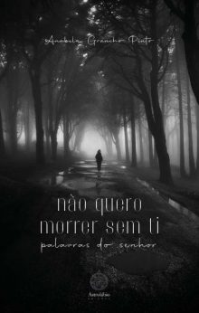 Não quero morrer sem ti - palavras do senhor