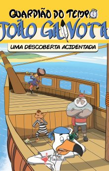 Guardião do Tempo João Gaivota: Uma Descoberta Acidentada - Vol. III