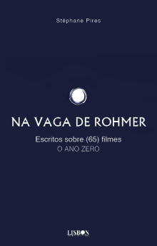 NA VAGA DE ROHMER - Escritos sobre (65) filmes | O Ano Zero