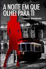 A Noite em que olhei para Ti