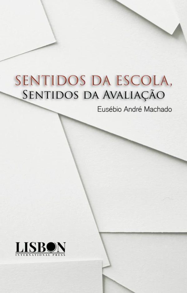 Sentidos da Escola, Sentidos da Avaliação