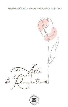 A Arte de romantizar