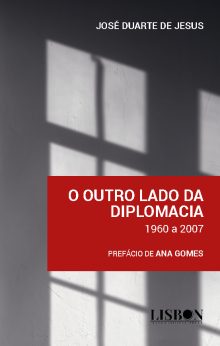 O Outro Lado da Diplomacia – 1960 a 2007