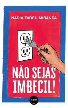 Não sejas imbecil!