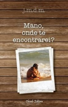 Mano, Onde Te Encontrarei?