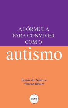 A fórmula para conviver com o autismo
