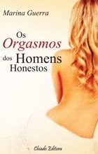 Os Orgasmos dos Homens Honestos