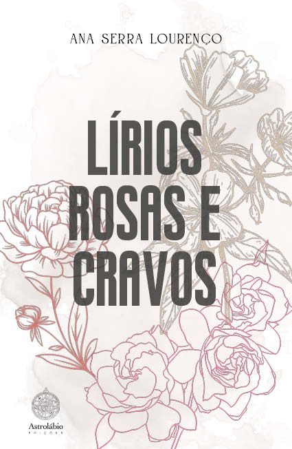 Lírios, rosas e cravos