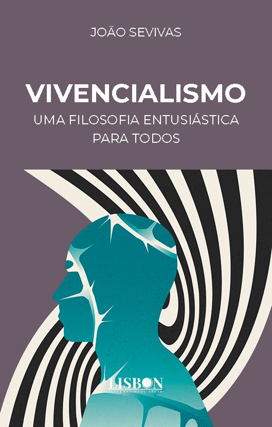 Vivencialismo - uma filosofia entusiástica para todos