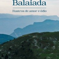 Balaiada - Rastros de amor e ódio