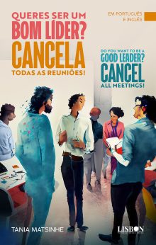 Queres ser um bom Líder? Cancela todas as reuniões!