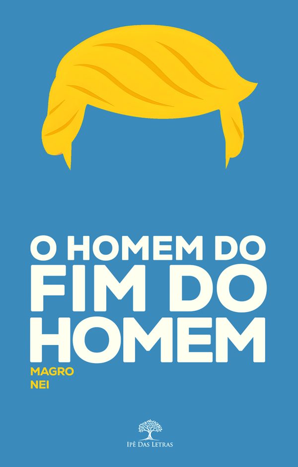 O Homem do Fim do Homem
