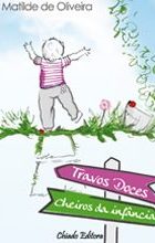 Travos Doces, Cheiros da Infância