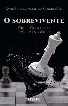 O sobrevivente - Crie e Gira o seu próprio negócio