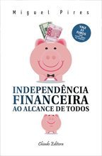 Independência Financeira ao Alcance de Todos