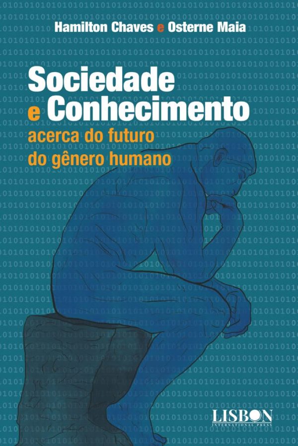 Sociedade e Conhecimento: acerca do futuro do gênero humano
