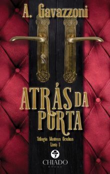 Atrás da Porta - Motivos Ocultos - Livro I