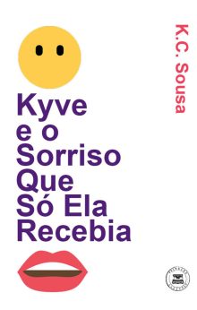 Kyve e o Sorriso Que Só Ela Recebia