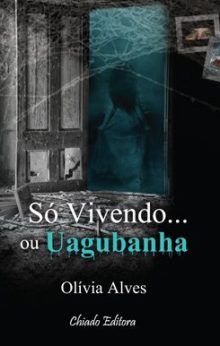 Só Vivendo... ou Uagubanha