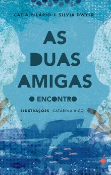 As duas amigas: o encontro