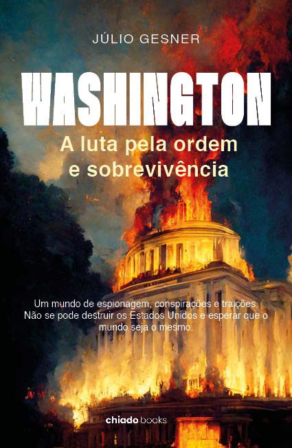 WASHINGTON: A luta pela ordem e sobrevivência