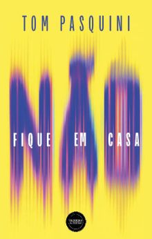 Não fique em casa