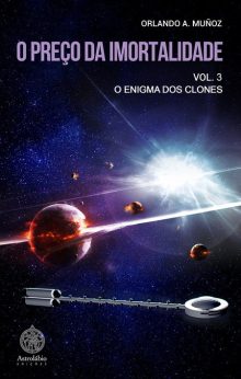 O preço da imortalidade Vol. 3 – O enigma dos clones