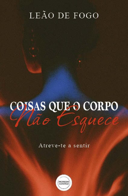 Coisas que o corpo não esquece - Atreve-te a sentir