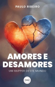 Amores e Desamores - Um rapper deste mundo