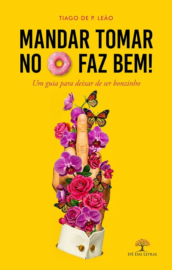 Mandar tomar no cu faz bem! Um guia para deixar de ser bonzinho