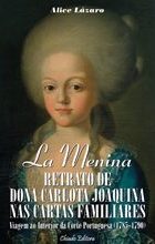 La Menina - Retrato de Dona Carlota Joaquina Nas Cartas Familiar