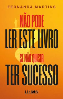 Não Pode Ler Este Livro - Se Não Quiser Ter Sucesso