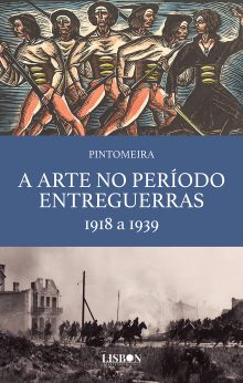 A Arte no Período Entre Guerras - 1918 a 1939