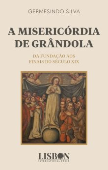 A misericórdia de Grândola - Da fundação aos finais do século XIX