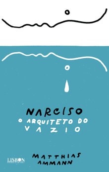 Narciso, o arquiteto do vazio