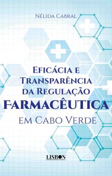 Eficácia e Transparência da Regulação Farmacêutica em Cabo Verde